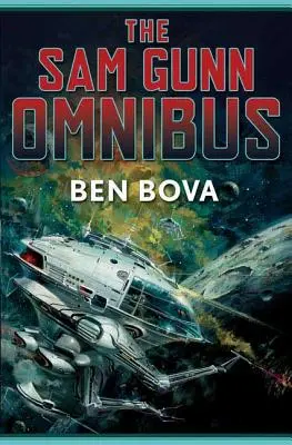 Sam Gunn Omnibus: Obsahuje všetky príbehy, ktoré boli kedy napísané o Samovi Gunnovi, a ešte niečo navyše - The Sam Gunn Omnibus: Featuring Every Story Ever Written about Sam Gunn, and Then Some
