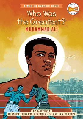 Kto bol najväčší?: Muhammad Ali: Kto je veliteľstvo: grafický román - Who Was the Greatest?: Muhammad Ali: A Who HQ Graphic Novel