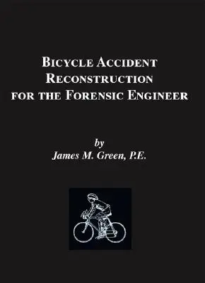 Rekonštrukcia cyklistických nehôd pre súdnych znalcov - Bicycle Accident Reconstruction for the Forensic Engineer