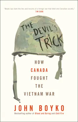Diablov trik: Ako Kanada bojovala vo vietnamskej vojne - The Devil's Trick: How Canada Fought the Vietnam War
