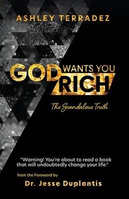 Boh ťa chce bohatého: Škandalózna pravda - God Wants You Rich: The Scandalous Truth