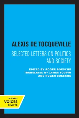 Alexis de Tocqueville: Vybrané listy o politike a spoločnosti - Alexis de Tocqueville: Selected Letters on Politics and Society