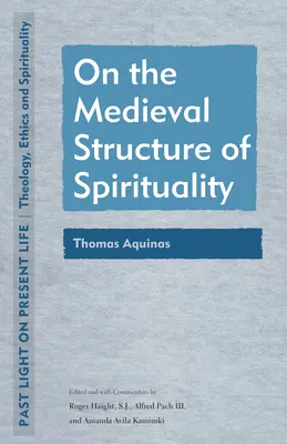 O stredovekej štruktúre spirituality: Tomáš Akvinský - On the Medieval Structure of Spirituality: Thomas Aquinas