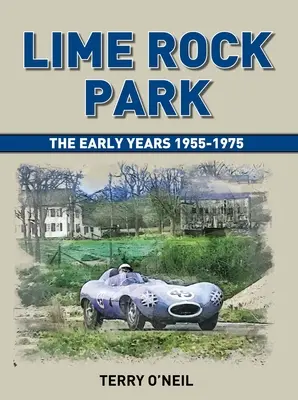Lime Rock Park: Prvé roky - Lime Rock Park: The Early Years