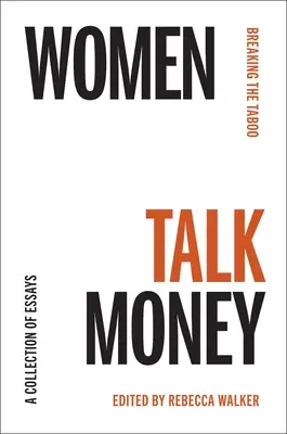 Ženy hovoria o peniazoch: Prelomenie tabu - Women Talk Money: Breaking the Taboo