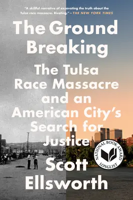 The Ground Breaking (Prelomenie základov): Masaker v Tulse a hľadanie spravodlivosti v americkom meste - The Ground Breaking: The Tulsa Race Massacre and an American City's Search for Justice