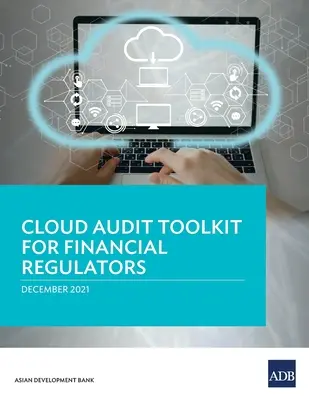 Súbor nástrojov na audit cloudu pre finančné regulačné orgány - Cloud Audit Toolkit for Financial Regulators