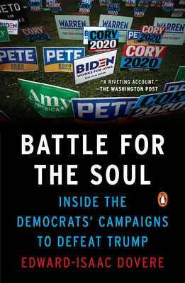 Bitka o dušu: Vnútri kampane demokratov s cieľom poraziť Trumpa - Battle for the Soul: Inside the Democrats' Campaigns to Defeat Trump