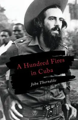 Sto požiarov na Kube - A Hundred Fires in Cuba