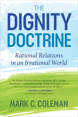 Doktrína dôstojnosti: Racionálne vzťahy v iracionálnom svete - The Dignity Doctrine: Rational Relations in an Irrational World
