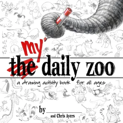 Moja denná ZOO: Kreslenie pre všetky vekové kategórie - My Daily Zoo: A Drawing Activity Book for All Ages
