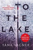 K jazeru - Kniha roka 2021 FT a Herald - To the Lake - A 2021 FT and Herald Book of the Year