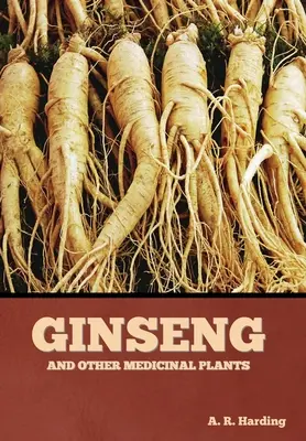 Ženšen a iné liečivé rastliny - Ginseng and Other Medicinal Plants