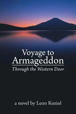 Cesta do Armagedonu: Západnými dverami - Voyage to Armageddon: Through the Western Door
