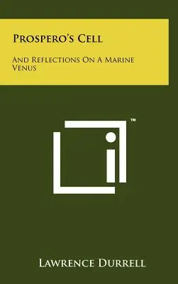 Prosperova cela: A úvahy o morskej Venuši - Prospero's Cell: And Reflections On A Marine Venus