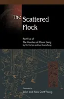 Rozptýlené stádo: Piata časť Bažiny hory Liang - The Scattered Flock: Part Five of the Marshes of Mount Liang