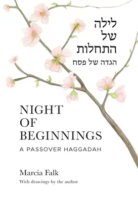 Noc začiatkov: Pesachová hagada - Night of Beginnings: A Passover Haggadah