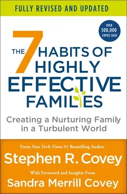7 návykov vysoko efektívnych rodín (plne prepracované a aktualizované): Vytváranie starostlivej rodiny v turbulentnom svete - The 7 Habits of Highly Effective Families (Fully Revised and Updated): Creating a Nurturing Family in a Turbulent World