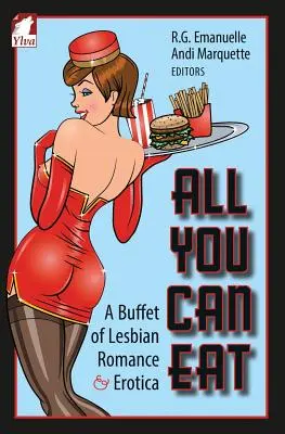 Všetko, čo môžeš zjesť. bufet lesbickej erotiky a romantiky - All You Can Eat. a Buffet of Lesbian Erotica and Romance