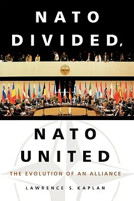 Rozdelené NATO, zjednotené NATO: Vývoj aliancie - NATO Divided, NATO United: The Evolution of an Alliance