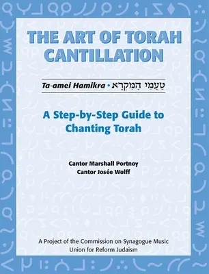 Umenie kantilácie Tóry, zv. 1: Sprievodca krok za krokom pri spievaní Tóry [s CD] - Art of Torah Cantillation, Vol. 1: A Step-By-Step Guide to Chanting Torah [With CD]