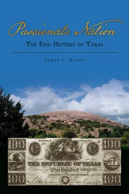 Vášnivý národ: Epické dejiny Texasu - Passionate Nation: The Epic History of Texas