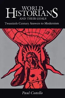 Svetoví historici a ich ciele - World Historians and Their Goals