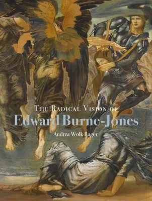 Radikálna vízia Edwarda Burne-Jonesa - The Radical Vision of Edward Burne-Jones