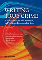 Písanie skutočných zločinov - Smaragdový sprievodca - Writing True Crime - An Emerald Guide