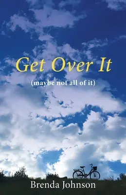 Prekonaj to: (možno nie všetko) - Get Over It: (maybe not all of it)