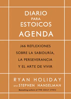 Diario Para Estoicos - Agenda (Denný stoický denník, španielske vydanie) - Diario Para Estoicos - Agenda (Daily Stoic Journal Spanish Edition)