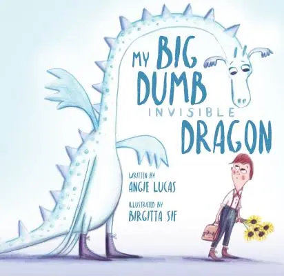 Môj veľký, hlúpy, neviditeľný drak - My Big, Dumb, Invisible Dragon