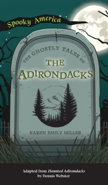 Prízračné príbehy z Adirondacsu - Ghostly Tales of the Adirondacks