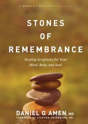 Kamene spomienok: Uzdravujúce spisy pre vašu myseľ, telo a dušu - Stones of Remembrance: Healing Scriptures for Your Mind, Body, and Soul
