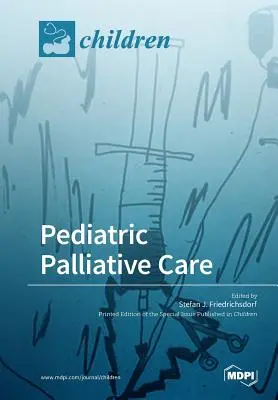Pediatrická paliatívna starostlivosť - Pediatric Palliative Care