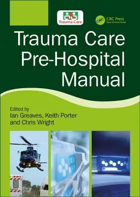 Príručka prednemocničnej traumatologickej starostlivosti - Trauma Care Pre-Hospital Manual