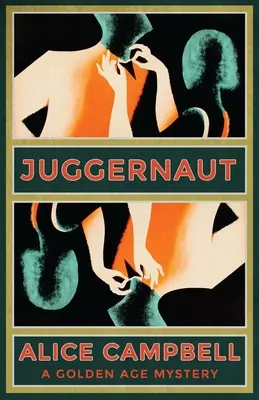 Juggernaut: Záhada zlatého veku - Juggernaut: A Golden Age Mystery