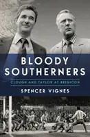 Krvaví južania - Clough a Taylor v Brightone - Bloody Southerners - Clough and Taylor at Brighton