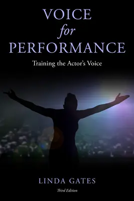 Hlas pre herecké výkony: Tréning hereckého hlasu, tretie vydanie - Voice for Performance: Training the Actor's Voice, Third Edition
