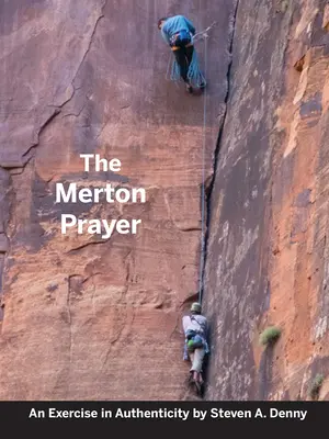 Mertonova modlitba: Cvičenie v autenticite - The Merton Prayer: An Exercise in Authenticity