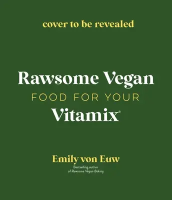 Vegánske jedlo vo vašom Vitamixe: 60+ lahodných, výživných receptov pre obľúbený mixér - Vegan Food in Your Vitamix: 60+ Delicious, Nutrient-Packed Recipes for Everyone's Favorite Blender