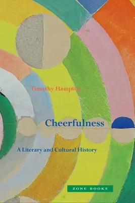 Veselosť: Literárne a kultúrne dejiny - Cheerfulness: A Literary and Cultural History