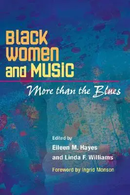 Čierne ženy a hudba: Viac ako blues - Black Women and Music: More Than the Blues