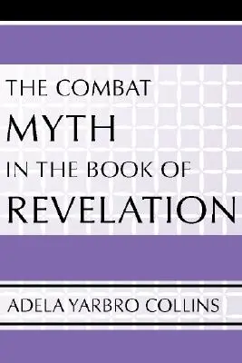 Bojový mýtus v knihe Zjavenia - Combat Myth in the Book of Revelation