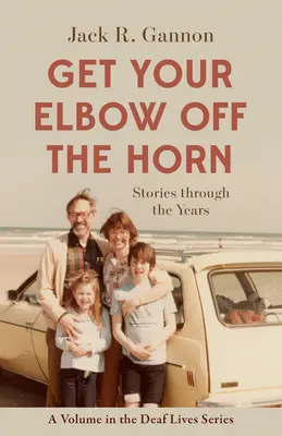 Odlep lakeť od rohu: Príbehy v priebehu rokovzväzok 10 - Get Your Elbow Off the Horn: Stories Through the Yearsvolume 10