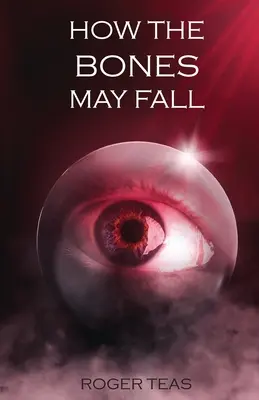 Ako môžu padnúť kosti - How the Bones May Fall