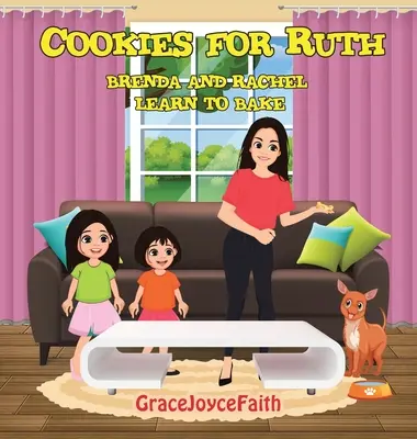 Cookies pre Ruth: Brenda a Rachel sa učia piecť - Cookies for Ruth: Brenda and Rachel Learn to Bake