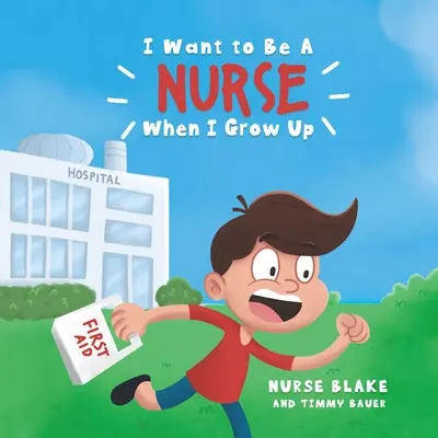 Keď vyrastiem, chcem byť zdravotnou sestrou - I Want to Be a Nurse When I Grow Up