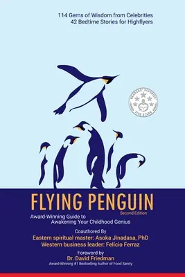 Lietajúci tučniak druhé vydanie: Ocenený sprievodca na prebudenie detského génia - Flying Penguin Second Edition: Award-Winning Guide to Awakening Your Childhood Genius