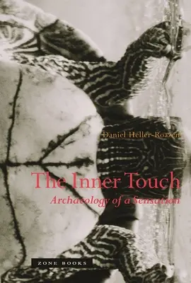 Vnútorný dotyk: Archeológia senzácie - The Inner Touch: Archaeology of a Sensation